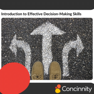 Introduction to Effective Decision Making Skills