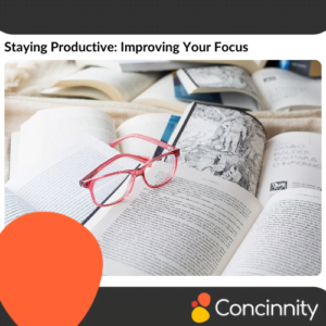 Staying Productive: Improving your Focus